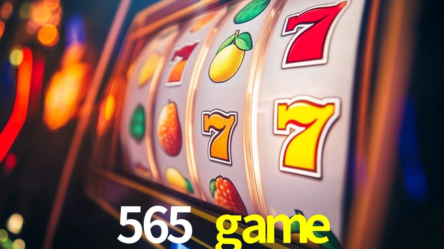 Explore as vantagens do 565 game: serviço profissional e confiabilidade